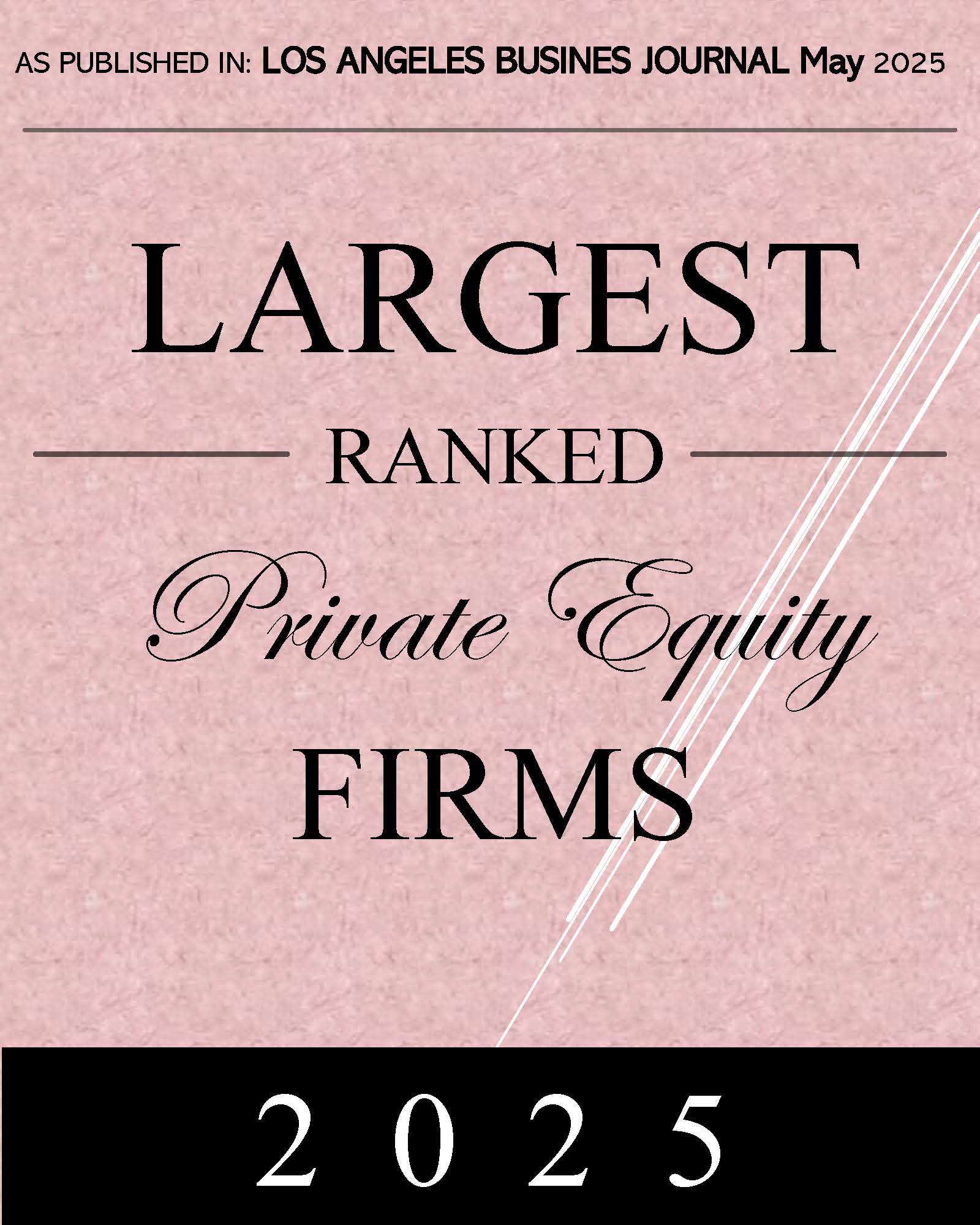 Los Angeles Business Journal Largest Ranked Private Equity Firms 2025 tombstone