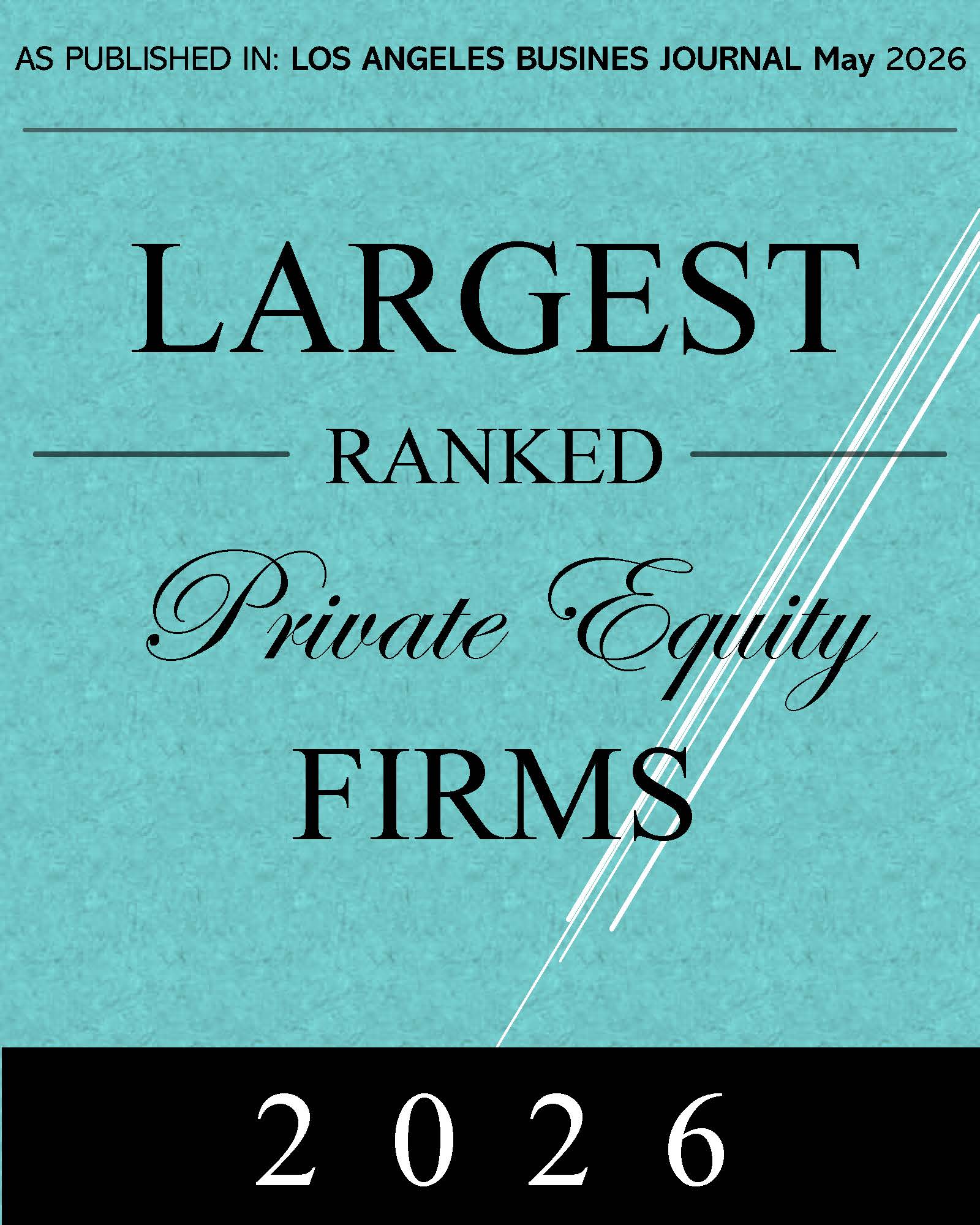 Los Angeles Business Journal Largest Ranked Private Equity Firms 2026 tombstone